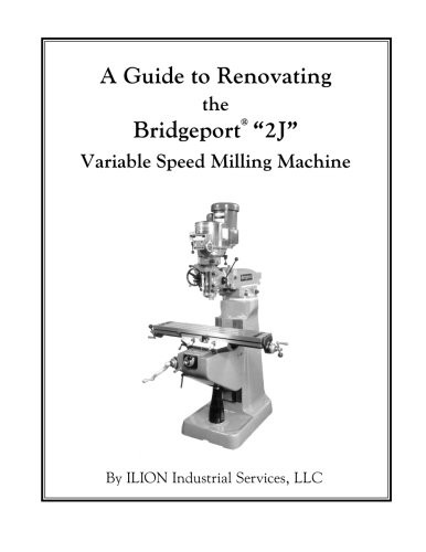 Guide to Renovating the Bridgeport 2J Variable Speed Milling Machine