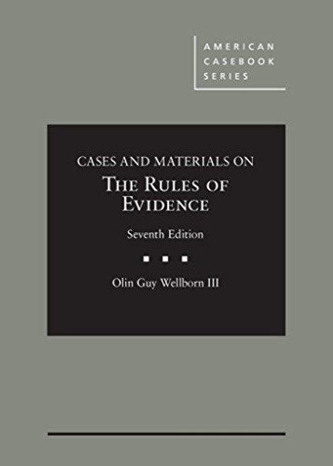 Cases and Materials on the Rules of Evidence