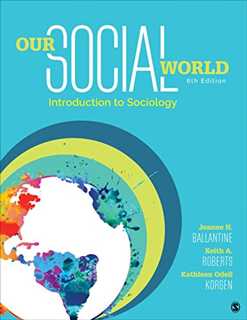 Our Social World: Introduction to Sociology