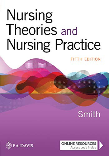 Nursing Theories and Nursing Practice  by Marlaine Smith