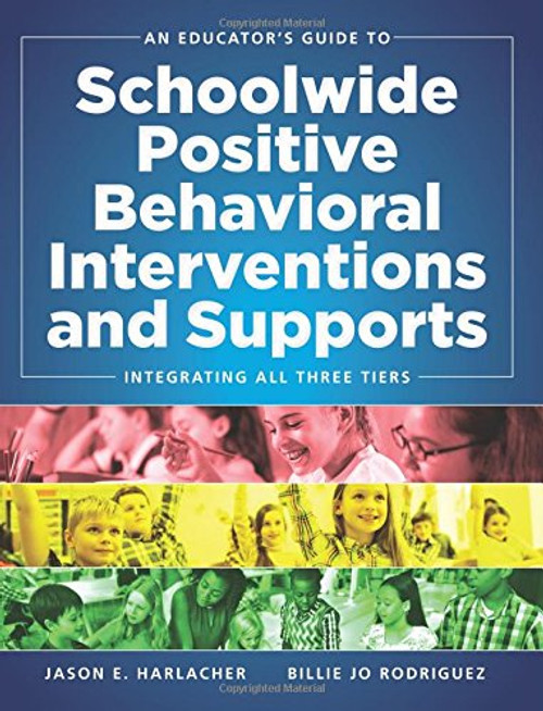 Educator's Guide to Schoolwide Positive Behavioral Interventions and Supports