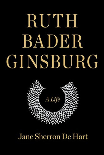Ruth Bader Ginsburg: A Life