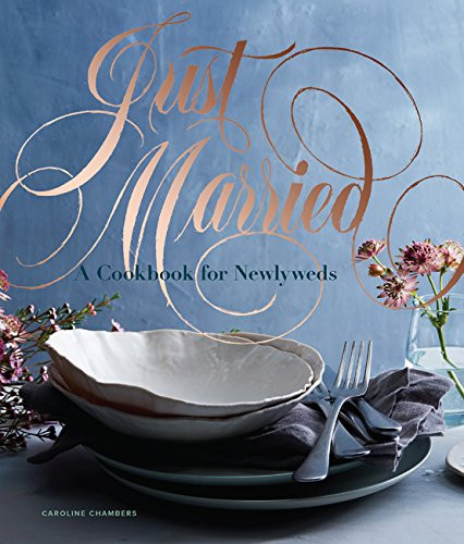 Just Married: A Cookbook for Newlyweds