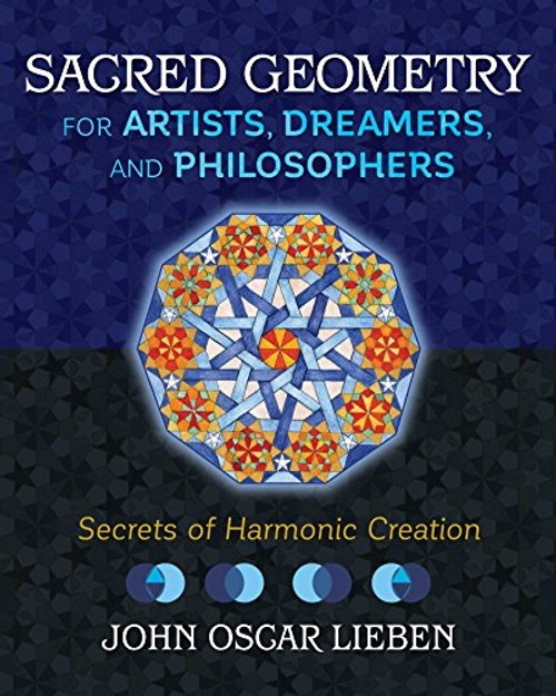 Sacred Geometry for Artists Dreamers and Philosophers