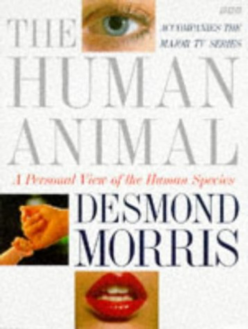 Human Animal: A Personal View of the Human Species