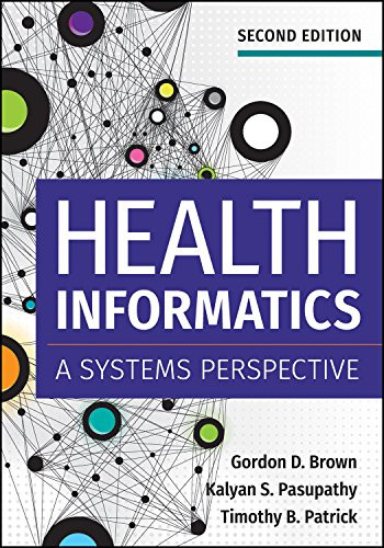 Health Informatics: A Systems Perspective