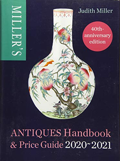 Miller's Antiques Handbook and Price Guide 2020-2021
