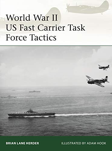 World War II US Fast Carrier Task Force Tactics 1943û45