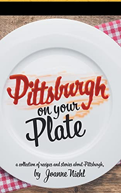 Pittsburgh on Your Plate
