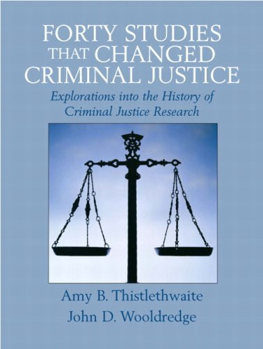 Forty Studies That Changed Criminal Justice