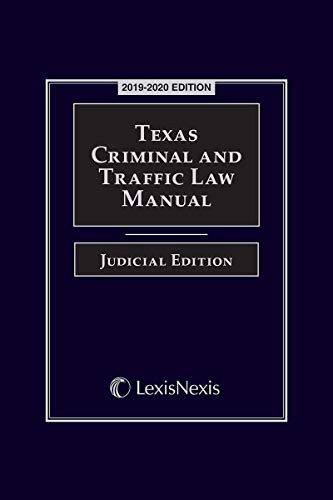 Texas Criminal and Traffic Law Manual Judicial Edition