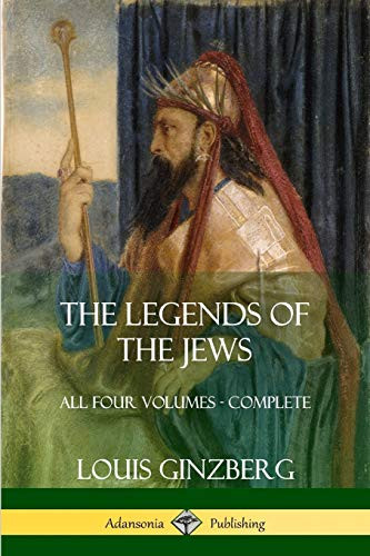 Legends of the Jews: All Four Volumes - Complete
