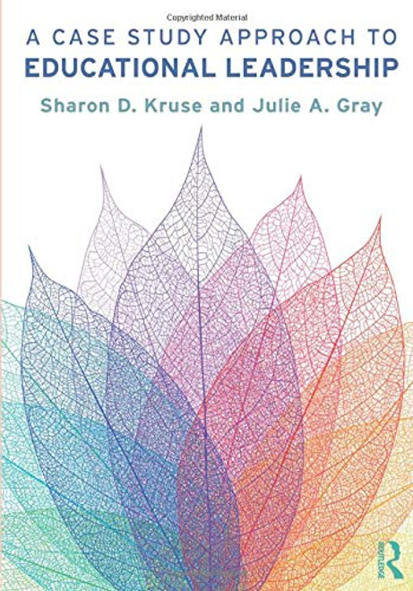 Case Study Approach to Educational Leadership