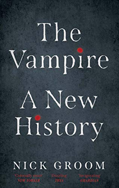 Vampire: A New History