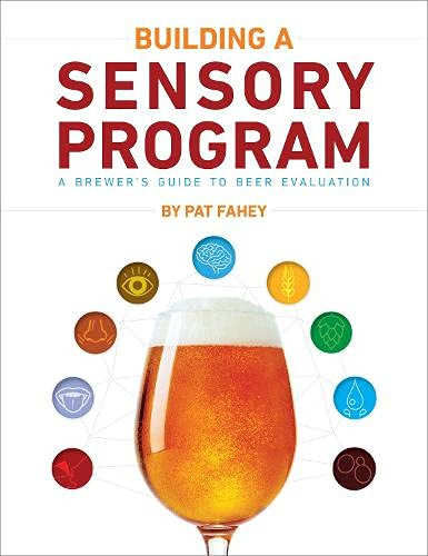 Building a Sensory Program: A Brewer's Guide to Beer Evaluation
