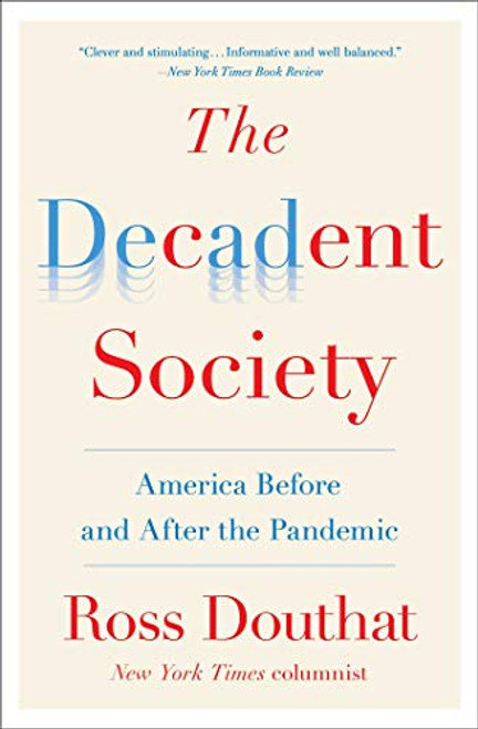 Decadent Society: America Before and After the Pandemic