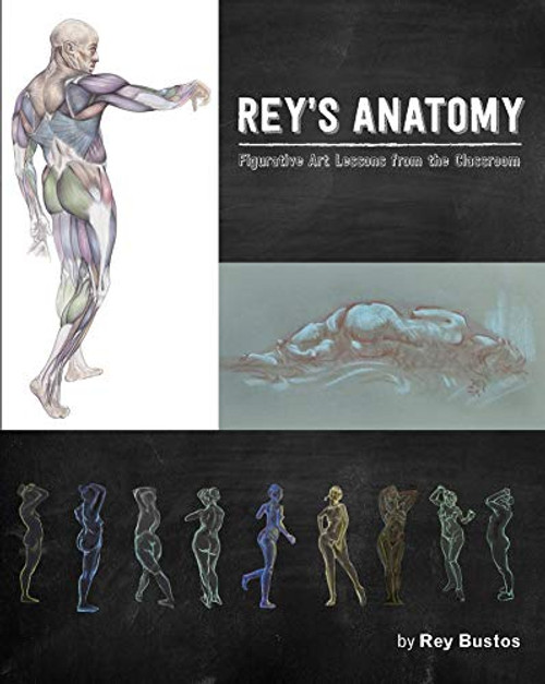 Rey's Anatomy: Figurative Art Lessons From the Classroom
