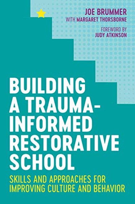 Building a Trauma-Informed Restorative School