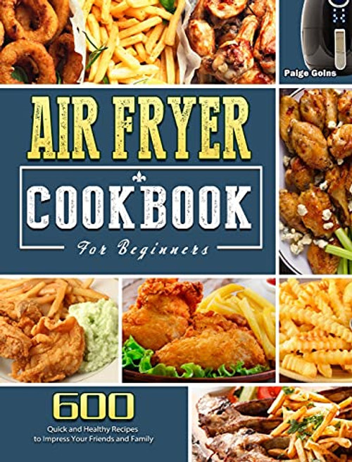 Air Fryer Cookbook For Beginners