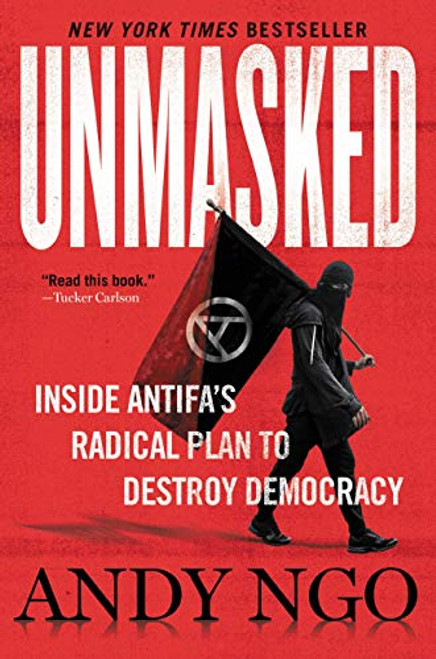 Unmasked: Inside Antifa's Radical Plan to Destroy Democracy