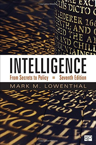 Intelligence; From Secrets to Policy