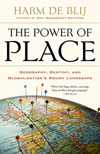 Power of Place: Geography Destiny and Globalization's Rough Landscape
