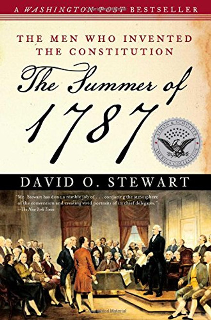 Summer of 1787: The Men Who Invented the Constitution