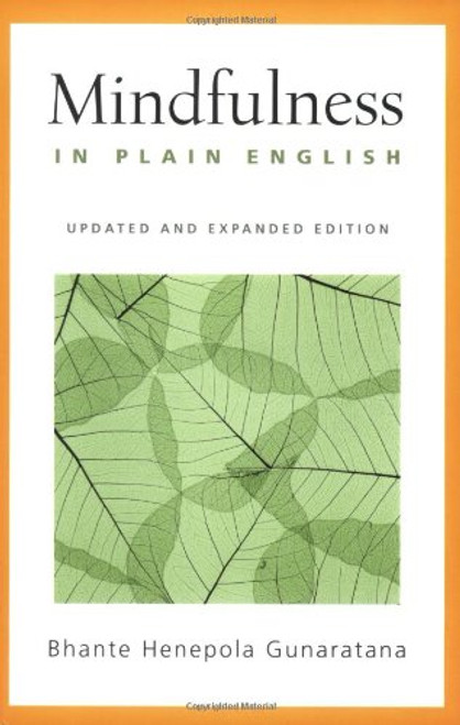 Mindfulness in Plain English: Revised and Expanded Edition