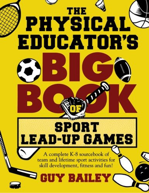 Physical Educator's Big Book of Sport Lead-Up Games