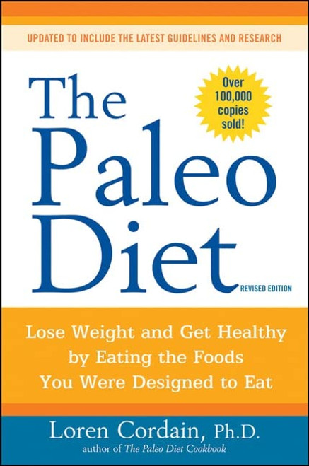 Paleo Diet: Lose Weight and Get Healthy by Eating the Foods