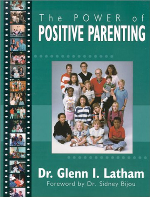 Power of Positive Parenting: A Wonderful Way to Raise Children