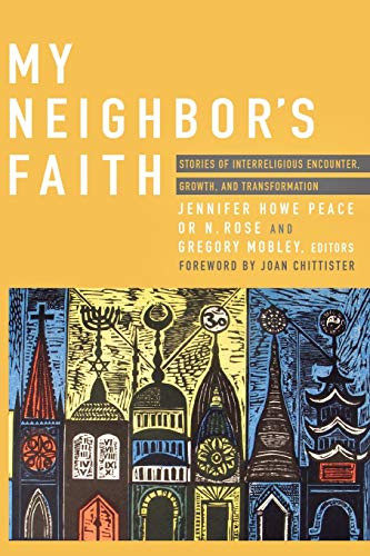 My Neighbor's Faith: Stories of Interreligious Encounter Growth and Tran