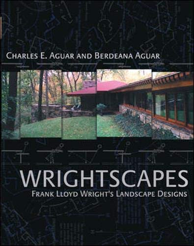 Wrightscapes : Frank Lloyd Wright's Landscape Designs