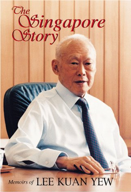 Singapore Story: Memoirs of Lee Kuan Yew