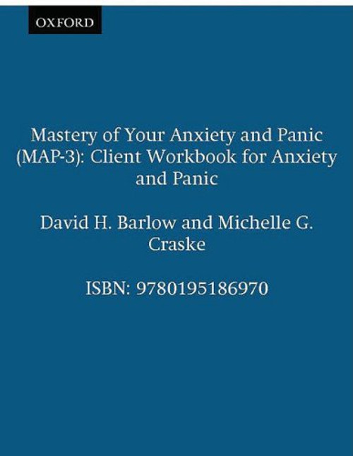Mastery of Your Anxiety and Panic Workbook