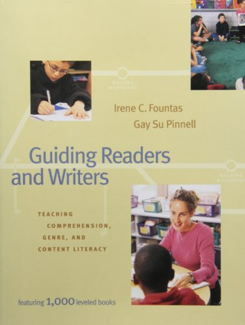 Guiding Readers And Writers Grades 3-6 by Irene C Fountas
