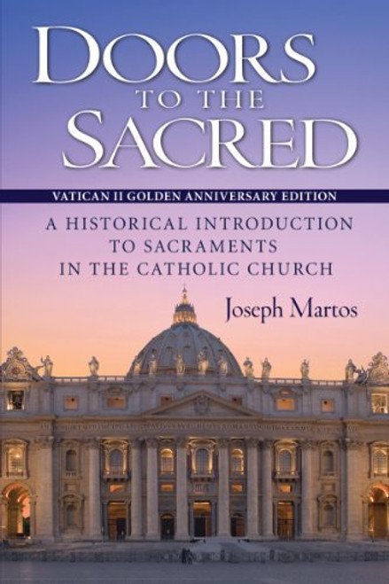 Doors to Sacred: A Historical Introduction to Sacraments in