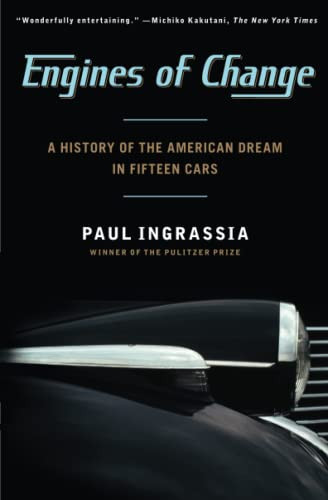 Engines of Change: A History of the American Dream in Fifteen Cars