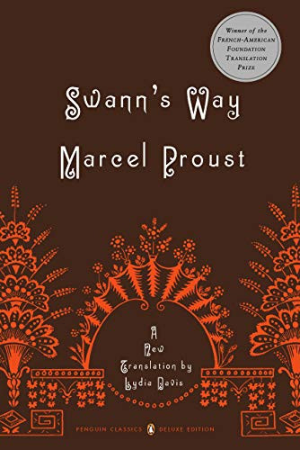 Swann's Way: In Search of Lost Time Vol. 1 (Penguin Classics Deluxe Edition)