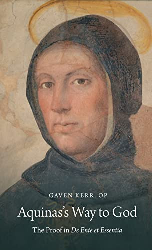 Aquinas's Way to God: The Proof in De Ente et Essentia