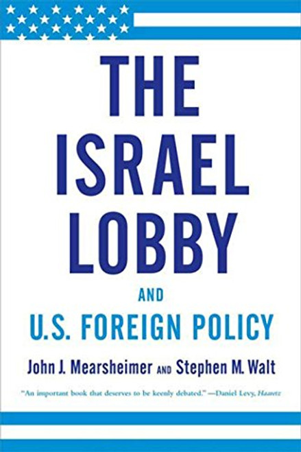 Israel Lobby and U.S. Foreign Policy