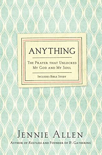 Anything: The Prayer That Unlocked My God and My Soul