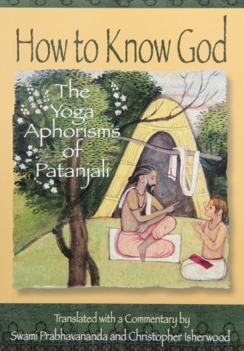 How to Know God: The Yoga Aphorisms of Patanjali