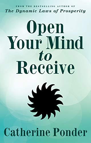 Open Your Mind to Receive - NEW & UPDATED