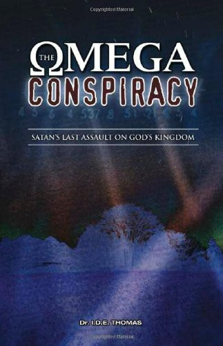 Omega Conspiracy: Satan's Last Assault On God's Kingdom