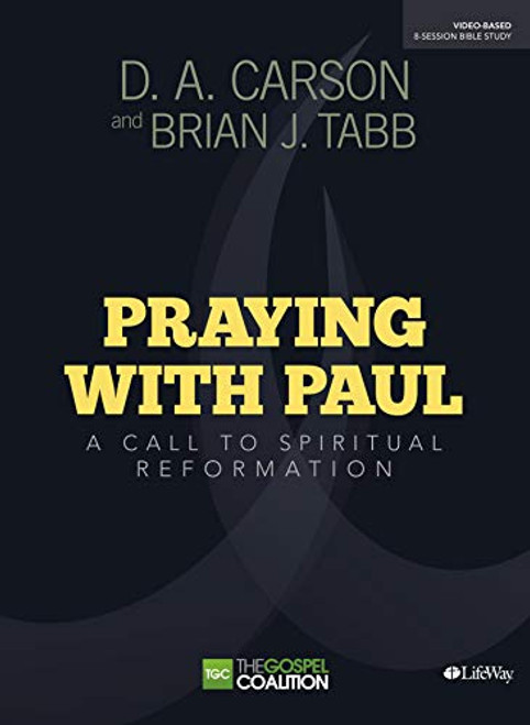 Praying With Paul: A Call to Spiritual Reformation