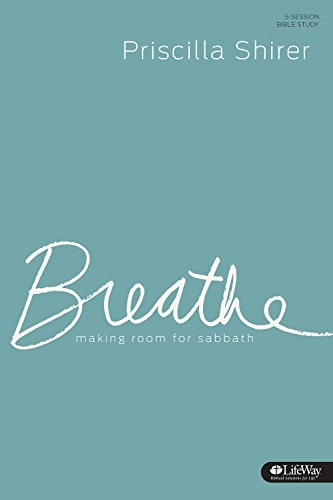 Breathe: Making Room for Sabbath (Member Book)