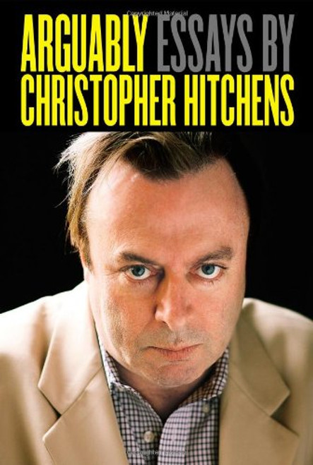 Arguably: Essays by Christopher Hitchens