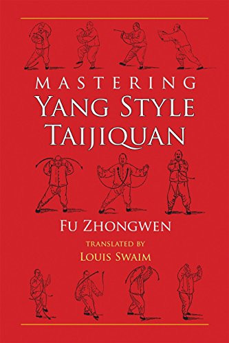 Mastering Yang Style Taijiquan