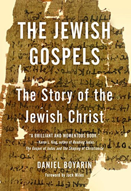 Jewish Gospels: The Story of the Jewish Christ